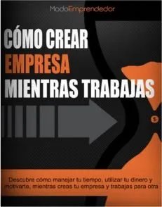 Cómo crear empresa mientras trabajas