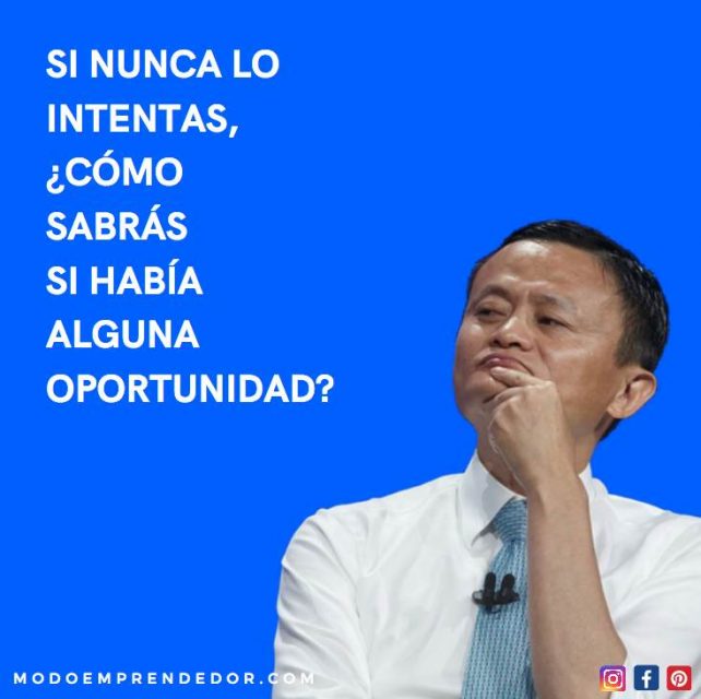 40 poderosas frases de Jack Ma que te ayudarán a crear empresa.