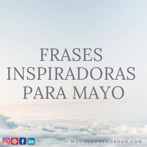 Frases inspiradoras para Mayo